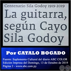 LA GUITARRA, SEGN CAYO SILA GODOY - Por CATALO BOGADO - Domingo, 13 de Octubre de 2019